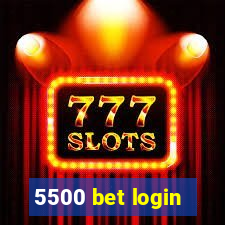 5500 bet login